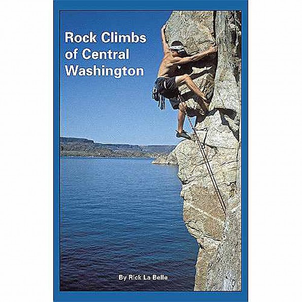 Rick La Belle Rock Climbs of Central Washington