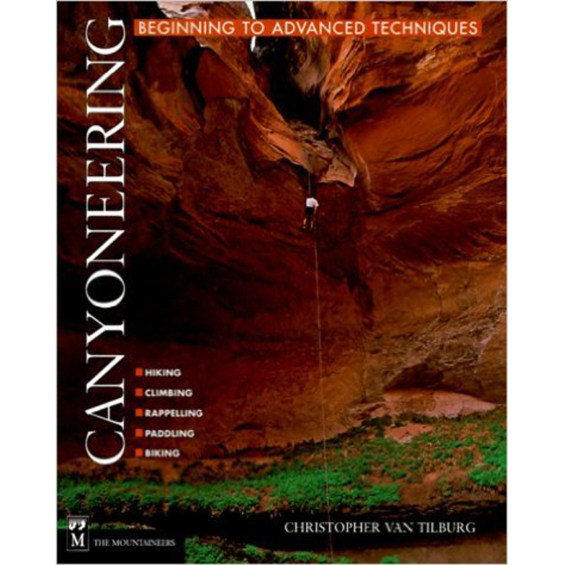 photo: The Mountaineers Books Canyoneering: Beginning to Advanced Techniques climbing book