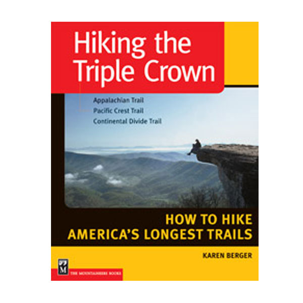 photo: The Mountaineers Books Hiking The Triple Crown camping/hiking/backpacking book