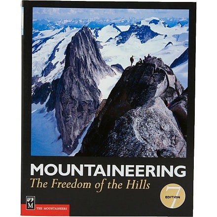 The Mountaineers Books Mountaineering: The Freedom of the Hills