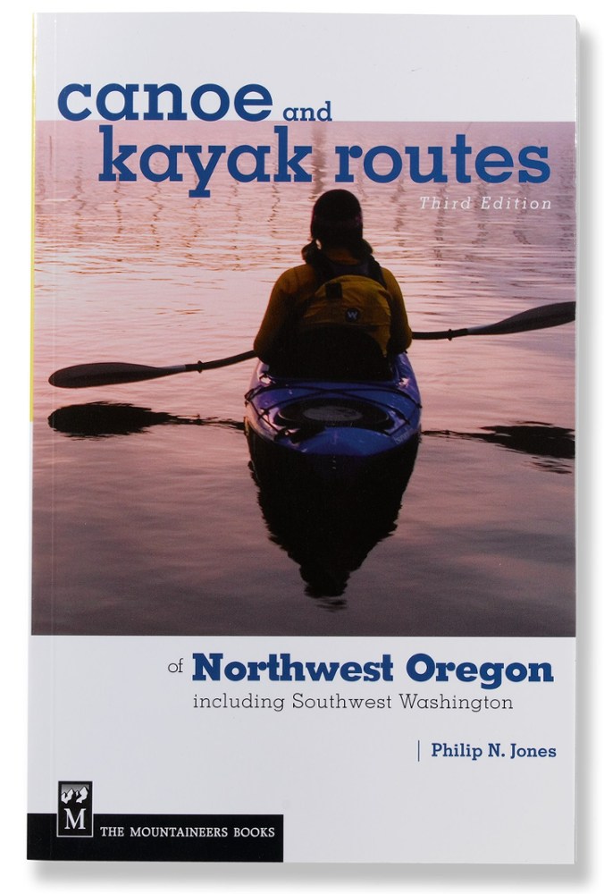 photo: The Mountaineers Books Canoe And Kayak Routes of Northwest Oregon us pacific states guidebook